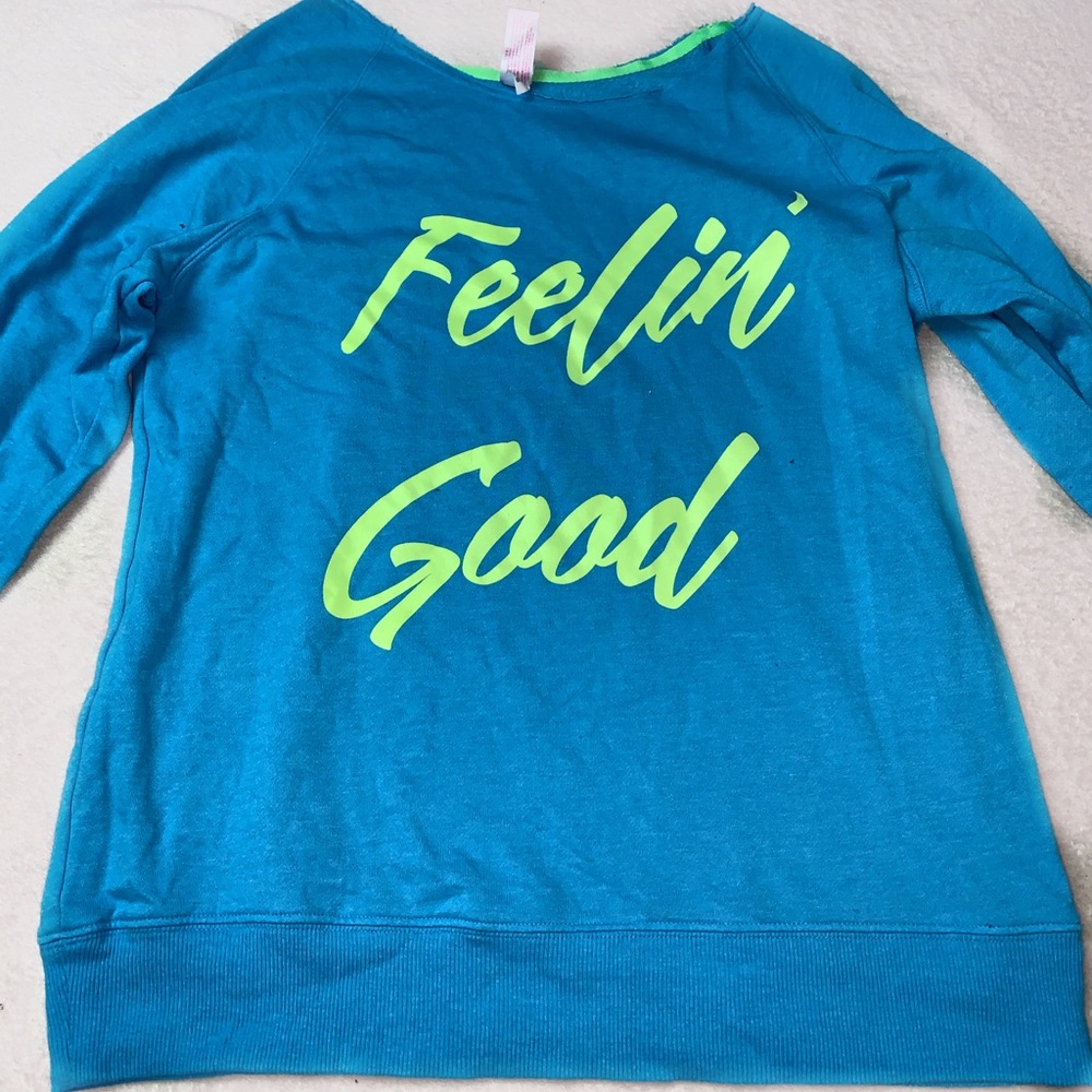 “Feelin good” workout sweatshirt